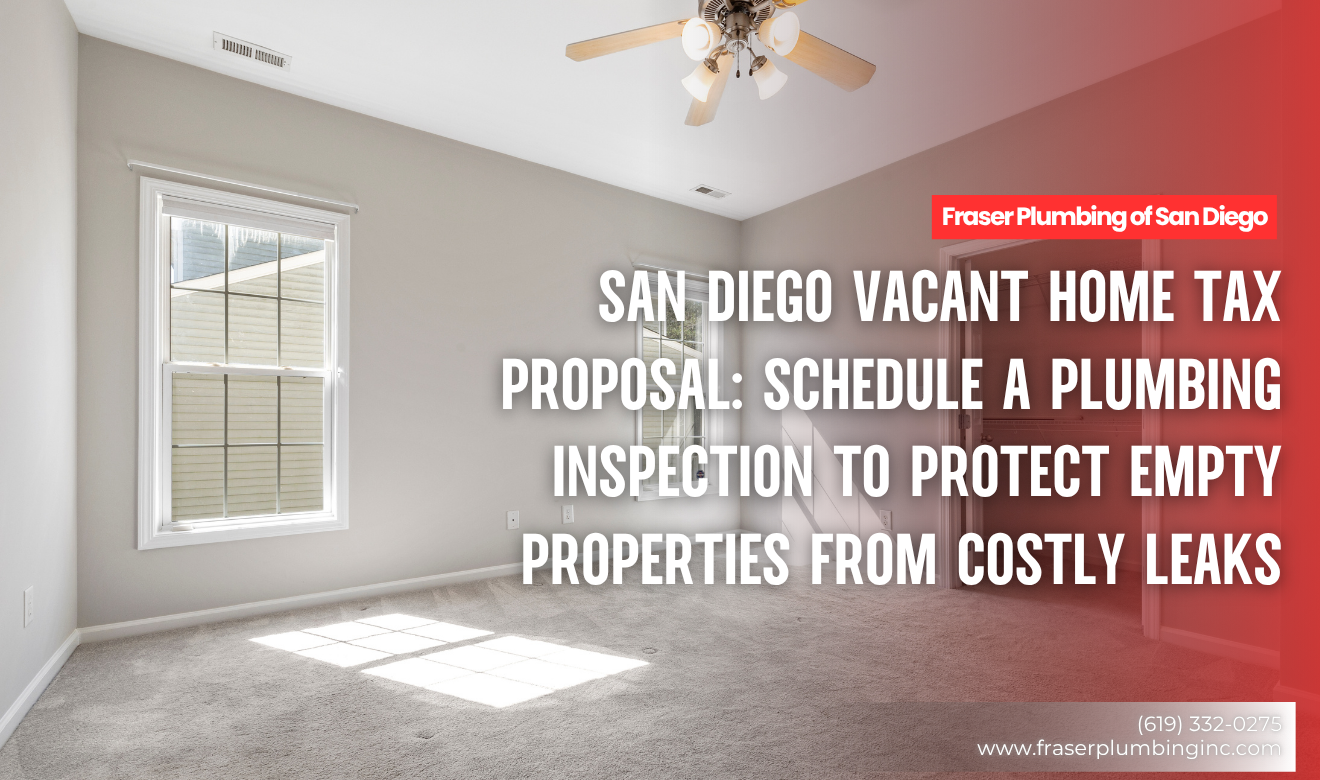 San Diego Plumbing Inspection to Protect Empty Properties